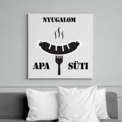 printfashion Nyugalom! Apa süti - Vászonkép - Fehér (6640698)
