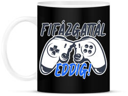 printfashion Fifázgattál eddig - Bögre - Fekete (6390269)