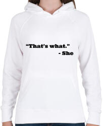 printfashion Thats what she said - Női kapucnis pulóver - Fehér (4883209)
