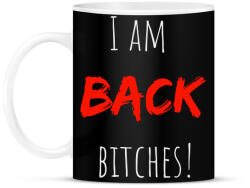 printfashion I am back b*tches - Bögre - Fekete (1907783)