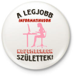 printfashion Informatikus nő szülinapja november - Kitűző, hűtőmágnes - Fehér (5660358)