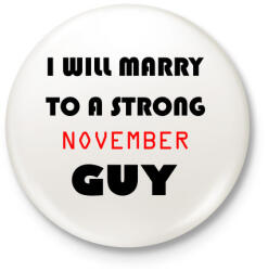 printfashion Egy erős novemberi pasihoz fogok hozzá menni - Kitűző, hűtőmágnes - Fehér (3079669)