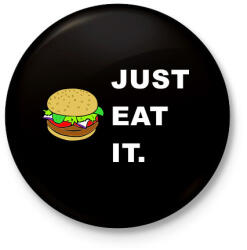printfashion just eat it - Kitűző, hűtőmágnes - Fekete (3097656)