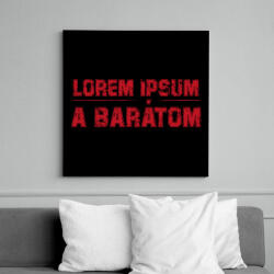 printfashion Lorem ipsum a barátom - Vászonkép - Fekete (12692660)