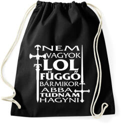 printfashion Nem vagyok LOL függő, bármikor abba tudnám hagyni - Sportzsák, Tornazsák - Fekete (16524639)
