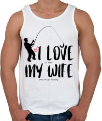 printfashion I love it when my wife lets me go fishing without saying anything - Férfi atléta - Fehér (12061014)