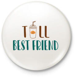 printfashion Tall best friend - Kitűző, hűtőmágnes - Fehér (13506507)