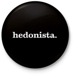 printfashion hedonista - Kitűző, hűtőmágnes - Fekete (5333881)
