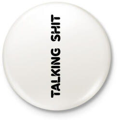 printfashion Talking shit - fekete - Kitűző, hűtőmágnes - Fehér (7008602)