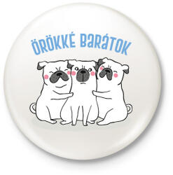 printfashion Örökké barátok - Kitűző, hűtőmágnes - Fehér (6675474)