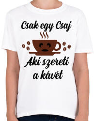 printfashion Csak egy csaj aki szereti a kávét - Gyerek póló - Fehér (5964705)