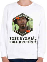 printfashion Sose nyomjál full Kretént! - Gyerek pulóver - Fehér (2631427)