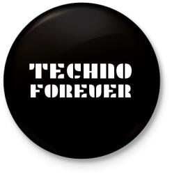 printfashion TECHNO FOREVER - Kitűző, hűtőmágnes - Fekete (11510267)