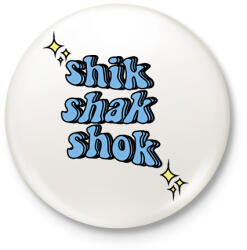 printfashion Shik Shak Shok - Kitűző, hűtőmágnes - Fehér (16647778)