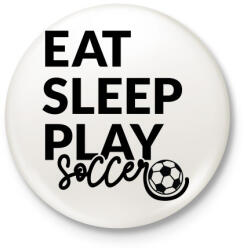 printfashion Eat Sleep Play Soccer - Kitűző, hűtőmágnes - Fehér (4955324)