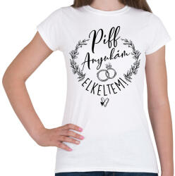printfashion Piff anyukám elkeltem - Női póló - Fehér (7269849)