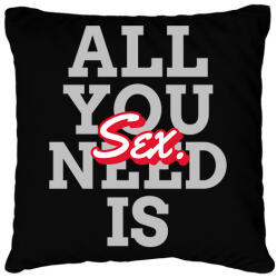 printfashion All you need is sex - Párnahuzat, Díszpárnahuzat - Fekete (9961379)