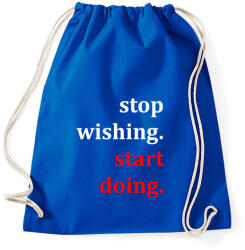 printfashion Kívánság helyett tegyél érte - Sportzsák, Tornazsák - Bright royal (1357728)