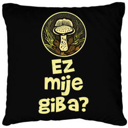 printfashion Ez milyen gomba? - Elírással - Párnahuzat, Díszpárnahuzat - Fekete (11560786)