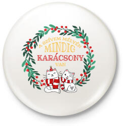 printfashion Mindig karácsony van - Kitűző, hűtőmágnes - Fehér (10209097)