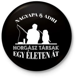 printfashion Horgász társak - Nagyapa és unoka névvel - Kitűző, hűtőmágnes - Fekete (13786702)