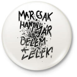 printfashion Már csak hányni jár belém a lélek! - Kitűző, hűtőmágnes - Fehér (16635366)