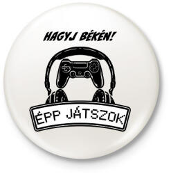 printfashion Hagyj békén épp játszok - Kitűző, hűtőmágnes - Fehér (7458958)