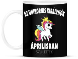 printfashion Unikornis királynők áprilisban születtek (MAGYAR) - Bögre - Fekete (840057)
