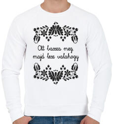 printfashion Ott bassza meg, majd lesz valahogy - Férfi pulóver - Fehér (16382480)