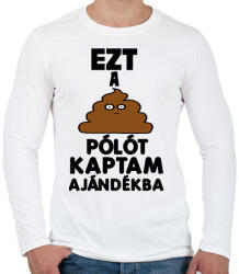 printfashion Ezt a szar pólót kaptam ajándékba - Férfi hosszú ujjú póló - Fehér (13623967)