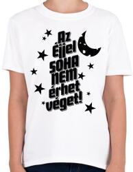 printfashion Az éjjel soha nem érthet vége! - Gyerek póló - Fehér (16607113)