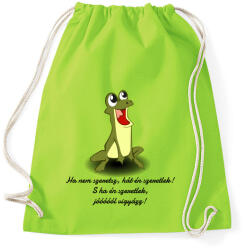 printfashion Vuk béka - Ha nem szeretsz, hát én szeretlek! S ha én szeretlek, jóóóóól vigyázz! - Sportzsák, Tornazsák - Limezöld (4332804)