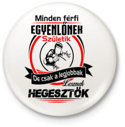 printfashion A legjobb hegesztők - Kitűző, hűtőmágnes - Fehér (3077581)