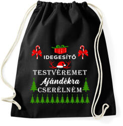 printfashion Idegesítő testvéremet ajándékra cserélném - Sportzsák, Tornazsák - Fekete (10951904)
