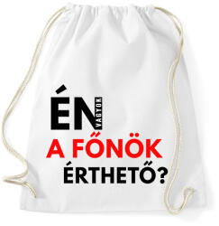 printfashion ÉN VAGYOK A FŐNÖK ÉRTHETŐ - Sportzsák, Tornazsák - Fehér (2066794)