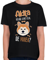 printfashion Lehet élni, de minek? - Akita - Gyerek póló - Fekete (5457238)