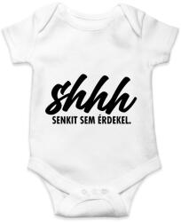 printfashion Shhh, senkit sem érdekel. - Baba Body - Fehér (2917235)