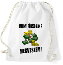 printfashion MENNYI PÉNZED VAN - Sportzsák, Tornazsák - Fehér (13814807)