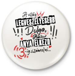 printfashion A világ legveszélyesebb dolga - Kitűző, hűtőmágnes - Fehér (16736629)