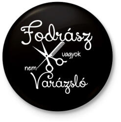 printfashion Fodrász vagyok, nem varázsló - Kitűző, hűtőmágnes - Fekete (3095079)