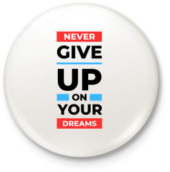 printfashion Never give up - Kitűző, hűtőmágnes - Fehér (14663689)