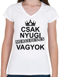 printfashion Csak nyugi Mercedes-es vagyok - Női V-nyakú póló - Fehér (14640692)
