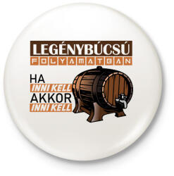 printfashion legénybúcsú folyamatban - Kitűző, hűtőmágnes - Fehér (6133908)