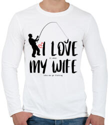printfashion I love it when my wife lets me go fishing without saying anything - Férfi hosszú ujjú póló - Fehér (12061062)