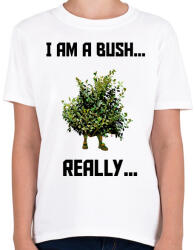 printfashion I am a Bush - Gyerek póló - Fehér (956559)