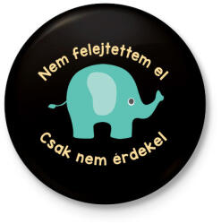 printfashion Nem felejtettem el, csak nem érdekel - Kitűző, hűtőmágnes - Fekete (3097713)