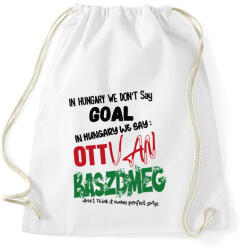 printfashion In Hungary we don't say. . . - Sportzsák, Tornazsák - Fehér (16653058)