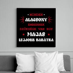 printfashion Magas legjobb barát - Vászonkép - Fekete (13496051)