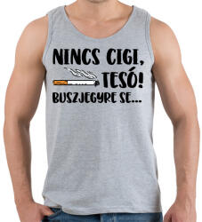 printfashion Nincs cigi, tesó! Buszjegyre se. . . - Férfi atléta - Sport szürke (16407514)