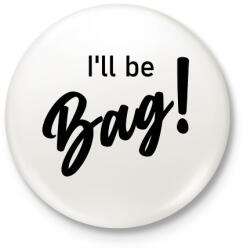 printfashion I'll be bag! - Táska minta - Kitűző, hűtőmágnes - Fehér (7005104)